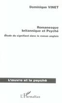 Couverture du livre « Romanesque britannique et psyche - etude du signifiant dans le roman anglais » de Dominique Vinet aux éditions L'harmattan