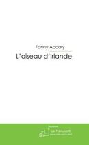 Couverture du livre « L'oiseau d'Irlande » de Fanny Accary aux éditions Le Manuscrit