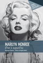 Couverture du livre « Marilyn Monroe d'hier à aujourd'hui » de Dominique Choulant aux éditions Publibook