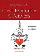 Couverture du livre « C'Est Le Monde A L'Envers » de Dard aux éditions Benevent