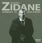 Couverture du livre « Zinédine zidane ; hommage de jean bibard » de Association Zinedine Zidane aux éditions Pharos