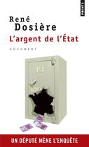 Couverture du livre « L'argent de l'Etat » de Rene Dosiere aux éditions Points