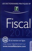 Couverture du livre « Dictionnaire fiscal » de Les Specialiste aux éditions Revue Fiduciaire