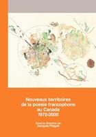 Couverture du livre « Nouveaux territoires de la poesie francophone au canada - 1970-2000 » de Paquin Jaques aux éditions Pu D'ottawa