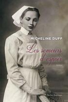 Couverture du livre « Les semeurs d'espoir » de Micheline Duff aux éditions Quebec Amerique