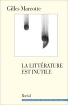 Couverture du livre « La littérature est inutile » de Gilles Marcotte aux éditions Boreal