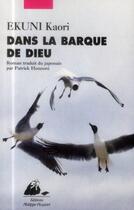 Couverture du livre « Dans la barque de dieu » de Kaori Ekuni aux éditions Picquier