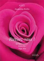 Couverture du livre « Poétisez-vous ! » de Jacqueline Rollin aux éditions Persee