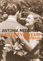 Couverture du livre « Les Crèvecoeur ; Germain » de Antonia Medeiros aux éditions La Bourdonnaye
