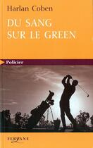 Couverture du livre « Du sang sur le green » de Harlan Coben aux éditions Feryane