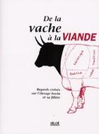 Couverture du livre « De la vache à la viande » de Marie Percot aux éditions Siloe