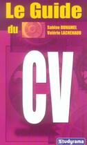 Couverture du livre « Le guide du CV » de Sabine Duhamel et Valerie Lachenaud aux éditions Studyrama