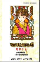 Couverture du livre « Video girl aï Tome 3 » de Masakazu Katsura aux éditions Delcourt