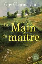 Couverture du livre « La main du maître » de Guy Charmasson aux éditions A Vue D'oeil