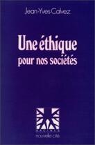 Couverture du livre « Une éthique pour nos sociétés » de  aux éditions Nouvelle Cite