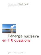 Couverture du livre « L'energie nucleaire en 110 questions » de Mandil/Borotra aux éditions Cherche Midi