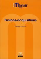 Couverture du livre « Fusions-acquisitions » de Philippe Thomas aux éditions Revue Banque