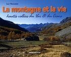 Couverture du livre « La montagne et la vie ; hautes vallées du Var et du Cians » de Luc Thevenon aux éditions Serre
