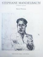 Couverture du livre « Stéphane Mandelbaum ; l'oeuvre gravé » de Marcel Moreau aux éditions Didier Devillez
