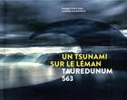 Couverture du livre « Un tsunami sur le Leman ; Tauredunum 563 » de Pierre-Yves Frei aux éditions Ppur