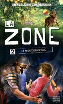 Couverture du livre « La zone t.2 ; la mission onirique » de Stephanie Hurtubise aux éditions Michel Quintin