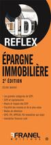 Couverture du livre « Id reflexe epargne immobiliere 2021 2e edition » de Mahinc Celine aux éditions Arnaud Franel