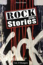 Couverture du livre « Rock stories t.1 » de Pascal Pacaly aux éditions Les Trois Orangers