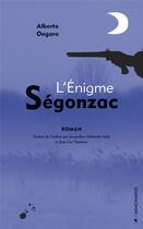 Couverture du livre « L'énigme Ségonzac » de Alberto Ongaro aux éditions Anacharsis