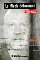 Couverture du livre « Le miroir déformant ; nouvelles carcérales » de Paul Malo aux éditions Le Monde Libertaire