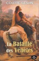 Couverture du livre « La bataille des vénètes » de Colette Geslin aux éditions Montagnes Noires