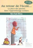 Couverture du livre « Au retour de l'école... la place des parents dans l'apprentissage scolaire » de Marie-Claude Beliveau aux éditions Sainte Justine