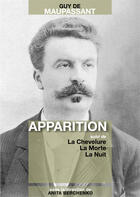 Couverture du livre « Apparition ; la chevelure ; la morte ; la nuit » de Guy de Maupassant aux éditions Numeriklivres