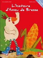 Couverture du livre « L'histoire d'Amou de Bresse » de Valerie Gonon et Anne-Isabelle Ginisti aux éditions Valerie Gonon