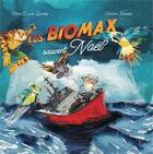 Couverture du livre « Les Biomax t.1 ; les Biomax sauvent Noël » de Floriane Roussel et Anne-Laure Borrelly aux éditions Petite Crapule