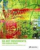 Couverture du livre « 50 art movements you should know » de Rosalind Ormiston aux éditions Prestel