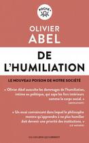 Couverture du livre « De l'humiliation » de Olivier Abel aux éditions Les Liens Qui Liberent