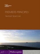 Couverture du livre « Premiers principes » de Herbert Spencer aux éditions Presses Electroniques De France