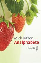 Couverture du livre « Analphabète » de Mick Kitson aux éditions Metailie