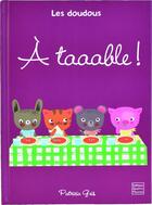 Couverture du livre « À taaable ! » de Patricia Geis et Catherine Hellier aux éditions Quatre Fleuves