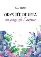 Couverture du livre « Odyssée de Rita au pays de l'amour » de Robert Dewier aux éditions Verone