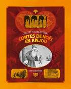 Couverture du livre « Contes de noël en Anjou » de Bertrand Menard aux éditions Geste