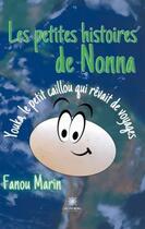 Couverture du livre « Les petites histoires de Nonna : Youka, le petit caillou qui rêvait de voyages » de Fanou Marin aux éditions Le Lys Bleu