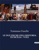 Couverture du livre « LE DUE DECHE DELL'HISTORIA DI SICILIA - VOLI » de Fazello Tommaso aux éditions Culturea