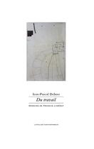 Couverture du livre « Du travail » de Jean-Pascal Dubost et Francis Limerat aux éditions Atelier Contemporain