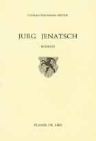 Couverture du livre « Jurg jenatsch » de Meyer C F. aux éditions Plaisir De Lire
