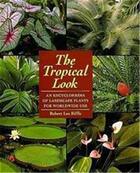 Couverture du livre « The tropical look » de Lee Riffle Robert aux éditions Thames & Hudson