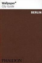 Couverture du livre « Berlin wcg » de Wallpaper aux éditions Phaidon Press