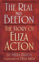 Couverture du livre « The Real Mrs Beeton » de Hardy Sheila aux éditions History Press Digital
