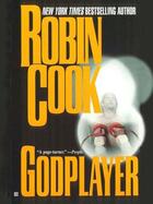 Couverture du livre « Godplayer » de Robin Cook aux éditions Pan Macmillan