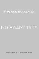 Couverture du livre « Ecart type » de Bougeault Francois aux éditions Lulu